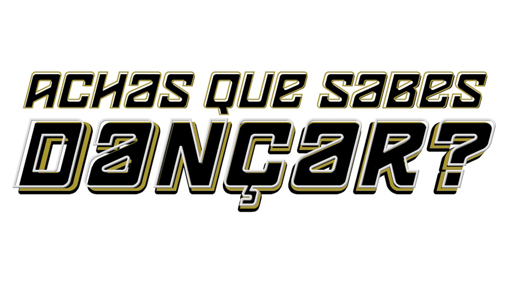 Achas que sabes Dançar?