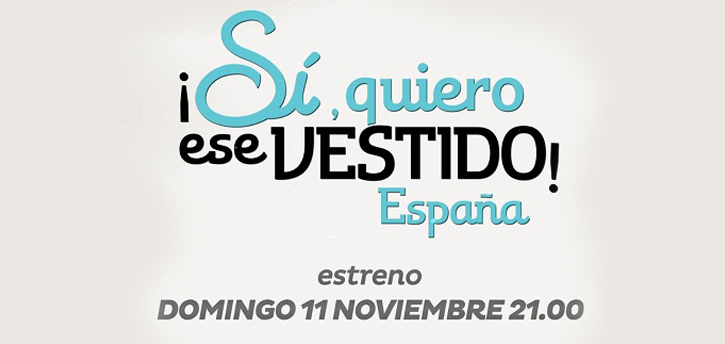 DKISS ESTRENA ‘¡SÍ, QUIERO ESE VESTIDO! ESPAÑA’ EL DOMINGO 11 DE NOVIEMBRE A LAS 21.00H