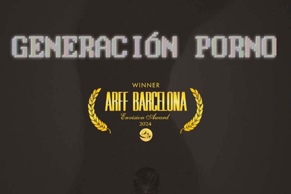 A série documental “Generación Porno”, produzida pela Shine Iberia TV3 e ETB, recebe o prêmio “ENVISION AWARD WINNER” no ARFF BARCELONA AWARDS